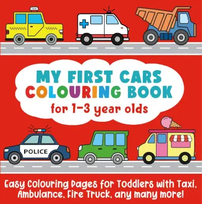 My First Cars Colouring Book for 1-3 year olds