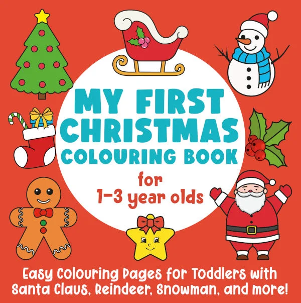 Book cover: My First Christmas Colouring Book for 1-3 Year Olds