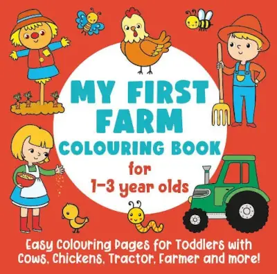 My First Farm Colouring Book for 1-3 year olds