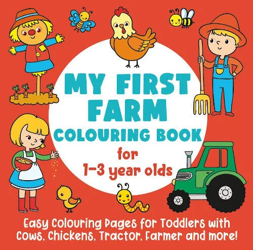 Book cover: My First Farm Colouring Book for 1-3 year olds