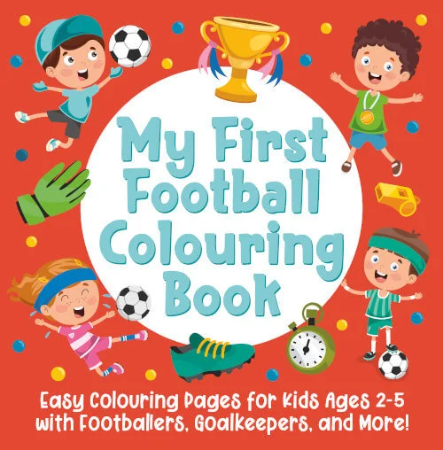 Book cover: My First Football Colouring Book