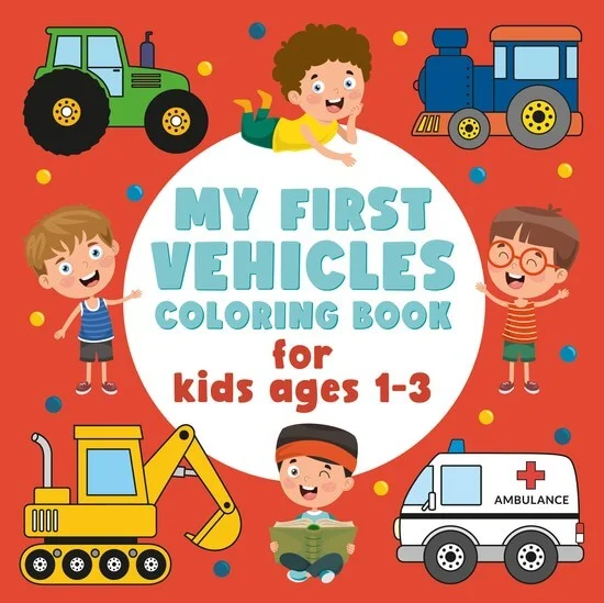 Book cover: My First Vehicles Coloring Book for Kids Ages 1-3 (US Edition)